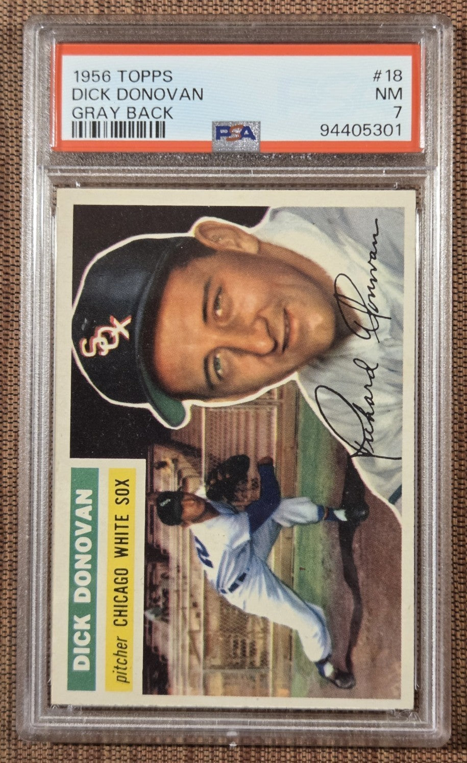 1956 Topps Gray Back #18 Dick Donovan Chicago White Sox Baseball Card PSA 7 NM0